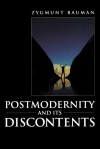 Postmodernity and Its Discontents - Zygmunt Bauman