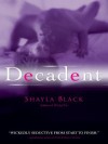 Decadent  - Shayla Black