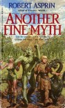 Another Fine Myth - Robert Lynn Asprin