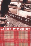 Moving On - Larry McMurtry