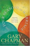 The Four Seasons of Marriage - Gary Chapman