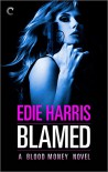 Blamed: A Blood Money Novel (A Bloody Money Novel) - Edie Harris