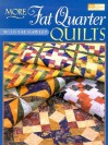More Fat Quarter Quilts - M'Liss Rae Hawley