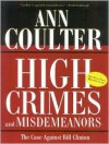 High Crimes and Misdemeanors - Ann Coulter