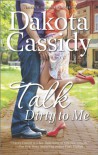 Talk Dirty to Me - Dakota Cassidy