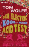 The Electric Kool-Aid Acid Test - Tom Wolfe