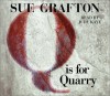 Q Is For Quarry (Kinsey Millhone #17) - Sue Grafton