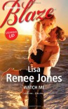 Watch Me - Lisa Renee Jones