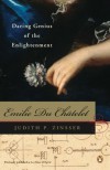 Emilie Du Chatelet: Daring Genius of the Enlightenment - Judith P. Zinsser