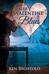 Blue Valentine Blues (A Valentine Rainbow) - Ken Bachtold