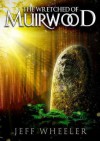 The Wretched of Muirwood (Muirwood, #1) - Jeff Wheeler