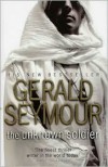 Unknown Soldier - Gerald Seymour