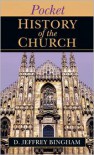 Pocket History of the Church: A History of New Testament Times - D. Jeffrey Bingham