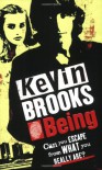 Being - Kevin Brooks