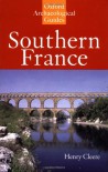 Southern France: An Oxford Archaeological Guide (Oxford Archaeological Guides) - Henry Cleere