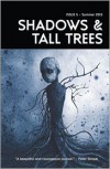 Shadows & Tall Trees 5 - Michael  Kelly, Gary Fry, Claire Massey, Karin Tidbeck, D.P. Watt