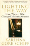 Lighting the Way: Nine Women Who Changed Modern America - Karenna Gore Schiff