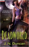 Deadworld (Jackie Rutledge #1) - J.N. Duncan