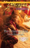 The Christmas Child (Love Inspired - Linda Goodnight