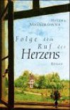 Folge Dem Ruf Des Herzens - Helena Mniszkówna