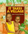 It Takes a Village - Jane Cowen-Fletcher