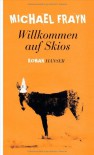 Willkommen auf Skios - Michael Frayn, Anette Grube