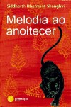 Melodia ao anoitecer - Siddharth Dhanvant Shanghvi