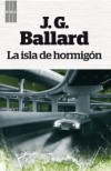 La Isla de Hormigón - J.G. Ballard