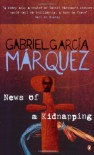 News of a Kidnapping - Gabriel García Márquez