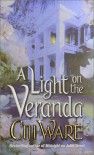 A Light on the Veranda - Ciji Ware