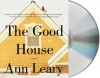 The Good House - Ann Leary, Mary Beth Hurt