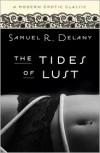The Tides of Lust (Modern Erotic Classics) - Samuel Delany