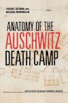 Anatomy of the Auschwitz Death Camp - 