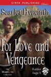 For Love and Vengeance [Kaldor Saga 5] (Siren Publishing Classic ManLove) - Scarlet Hyacinth