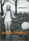 Stupid Children - Lenore Zion