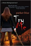 Try Me (Demon Underground #2) - Parker Blue