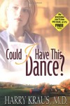 Could I Have This Dance? (Claire McCall Series #1) - Harry Kraus