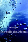 Die Stille des Meeres - Johanna Hess