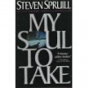 My Soul to Take - Steven Spruill