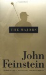 The Majors: In Pursuit of Golf's Holy Grail - John Feinstein