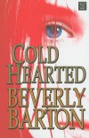 Cold Hearted  - Beverly Barton