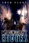 Midnight Riders - Pete Clark