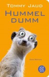 Hummeldumm: Das Roman (Fischer TaschenBibliothek) - Tommy Jaud