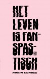 Het leven is fanspastisch - Robin Corbee