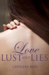 Love, Lust and Lies - Cathleen Ross