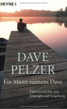 Ein Mann Namens Dave - Dave Pelzer