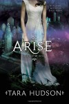 Arise  - Tara Hudson