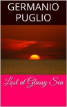 Lost at Glassy Sea - Germanio Puglio