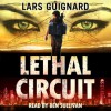 Lethal Circuit - Lars Guignard