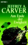 Am Ende Der Ewigkeit - Jeffrey A. Carver